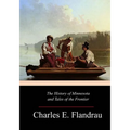 The History of Minnesota and Tales of the Frontier - Paperback