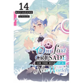 Our Last Crusade or the Rise of a New World, Vol. 14 (Light Novel) - Paperback