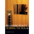 Recording Reality, Desiring the Real - Paperback
