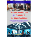 The Dangerous AI Gamble in Education - Paperback