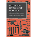 Notes for Forge Shop Practice - A Course for High Schools - Paperback