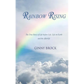 Rainbow Rising: The True Story of Life Before Life Life on Earth & the Afterlife - Paperback