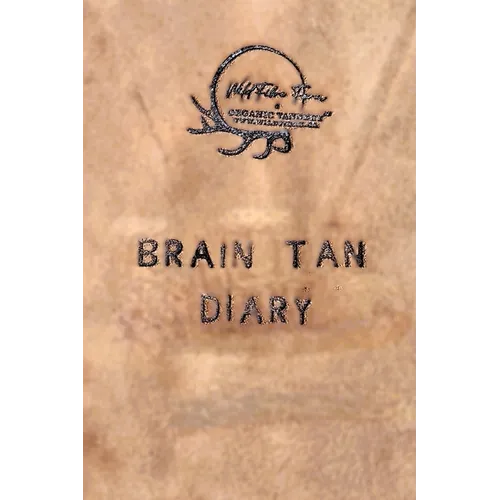 Wildfibre Organic Tannery: Brain Tan Diary - Paperback