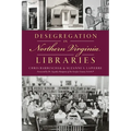 Desegregation in Northern Virginia Libraries - Paperback
