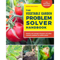 The Vegetable Garden Problem Solver Handbook: Identify and Manage Diseases and Other Common Problems on Edible Plants - Paperback