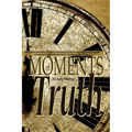 Moments of Truth - Paperback