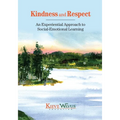 Kindness and Respect: An Experiential Approach to Social-Emotional Learning - Paperback