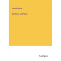 Sermons on Prayer - Paperback