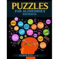 Puzzles for Alzheimer's Patients: Maintain Reading, Writing, Comprehension & Fine Motor Skills to Live a More Fulfilling Life - Paperback