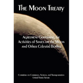 The Moon Treaty: Agreement Governing the Activities of States on the Moon and Other Celestial Bodies - Paperback