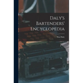 Daly's Bartenders' Encyclopedia - Paperback
