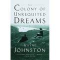 The Colony of Unrequited Dreams - Paperback