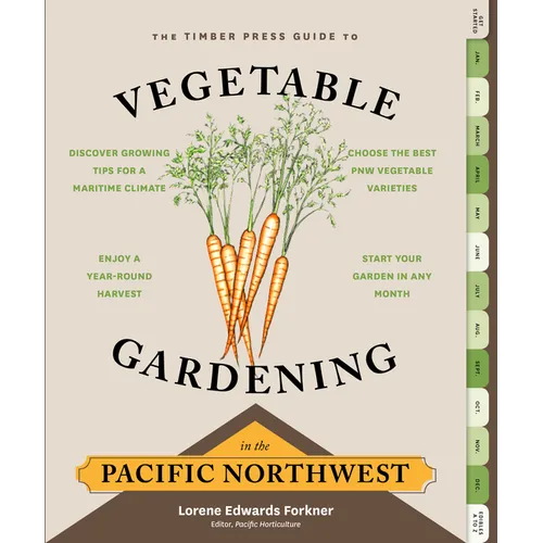 The Timber Press Guide to Vegetable Gardening in the Pacific Northwest - Paperback