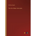 The Life of Major John Andre - Paperback