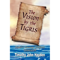 The Vision By the Tigris - Paperback