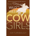 The Last of the Wild West Cowgirls: A True Story - Paperback