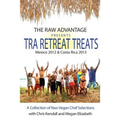 TRA Retreat Treats: Transitional Raw Gourmet Recipes - Paperback