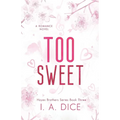 Too Sweet: Hayes Brothers Book 3 - Paperback