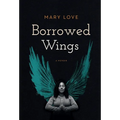 Borrowed Wings: A Memoir - Hardcover