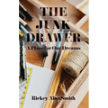 The Junk Drawer: A Place for Our Dreams - Paperback