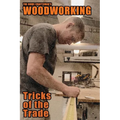 The Home Craftsman's Woodworking Tricks of the Trade - Paperback