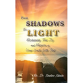 From Shadows to Light Reclaiming True Joy and Purpose in Your Walk with God - Paperback