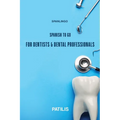 SPANLINGO SPANISH TO GO For Dentists & Dental Professionals - Paperback
