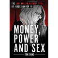 Money, Power and Sex: The Lori Vallow Daybell Trial by Juror Number 18 - Paperback