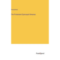 The Protestant Episcopal Almanac - Hardcover