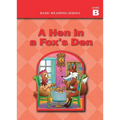Basic Reading Series, Level B Reader, A Hen in a Fox's Den: Classic Phonics Program for Beginning Readers, ages 5-8, illus., 98 pages - Paperback