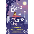 Bees in June: A Hope-Filled Historical Novel Set in a 1960s Small Town and Infused with Magical Realism - Paperback