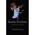 Room To Grow: Poetry from an artist's soul - Paperback