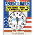 Reconciliation: 78 Reasons to End the U.S. Embargo of Cuba - Paperback