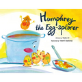 Humphrey the Egg-Splorer - Hardcover