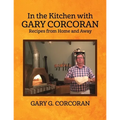 In the Kitchen with Gary Corcoran: Recipes from Home and Away - Paperback