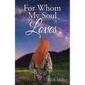 For Whom My Soul Loves - Paperback