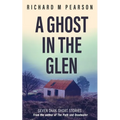 A Ghost In The Glen: Seven dark Scottish tales - Paperback