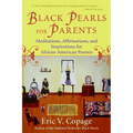 Black Pearls for Parents: Meditations, Affirmations, and Inspirations for African-American Parents - Paperback