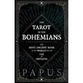 The Tarot of the Bohemians - The Most Ancient Book in the World for the Use of Initiates - Hardcover