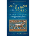 The Oldest Code of Laws in the World [1926]: The Code of Laws Promulgated by Hammurabi, King of Babylon B.C. 2285-2242 - Hardcover