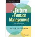 The Future of Pension Management: Integrating Design, Governance, and Investing - Hardcover
