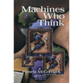 Machines Who Think: A Personal Inquiry into the History and Prospects of Artificial Intelligence - Paperback