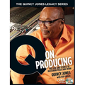 The Quincy Jones Legacy Series Q on Producing: The Soul and Science of Mastering Music and Work Music Production Guide with DVD Essential Book for Pro - Hardcover
