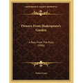 Flowers From Shakespeare's Garden: A Posy From The Plays (1906) - Paperback