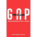 The Selling Gap, Selling Strategies for the 21st Century - Paperback