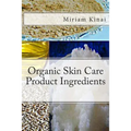 Organic Skin Care Product Ingredients - Paperback