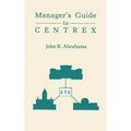 Managers' Guide to Centrex - Hardcover