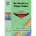 My Mouth is a Happy Helper - Hardcover