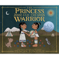 The Princess and the Warrior: A Tale of Two Volcanoes - Hardcover