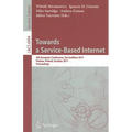 Towards a Service-Based Internet: 4th European Conference, ServiceWave 2011, Poznan, Poland, October 26-28, 2011, Proceedings - Paperback